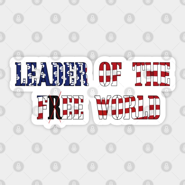 Leader of the fee World Sticker by moonmorph